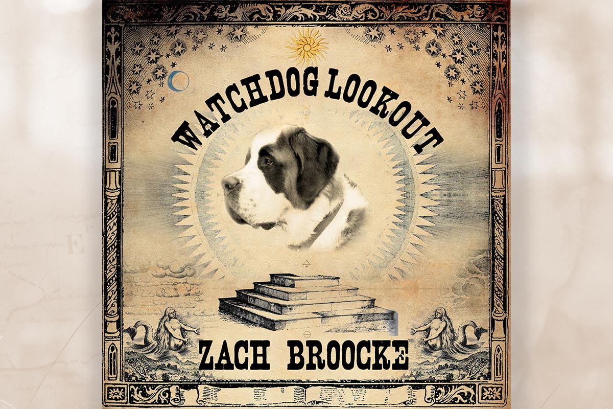 Zach Broocke – watch dog lookout